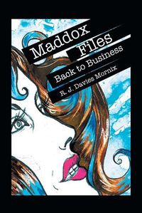 Cover image for Maddox Files: Back to Business