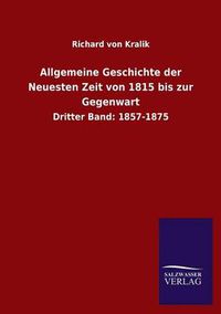 Cover image for Allgemeine Geschichte der Neuesten Zeit von 1815 bis zur Gegenwart