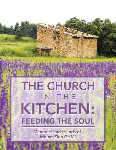 Cover image for The Church in the Kitchen: Feeding the Soul: Posthumously by Mount Zion Church