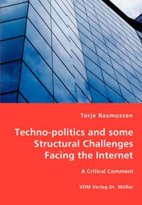 Cover image for Techno-politics and some Structural Challenges Facing the Internet