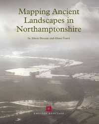 Cover image for Mapping Ancient Landscapes in Northamptonshire