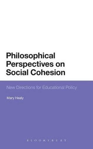 Cover image for Philosophical Perspectives on Social Cohesion: New Directions for Educational Policy