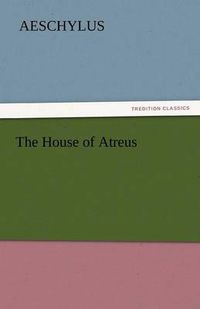 Cover image for The House of Atreus