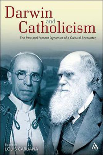 Cover image for Darwin and Catholicism: The Past and Present Dynamics of a Cultural Encounter