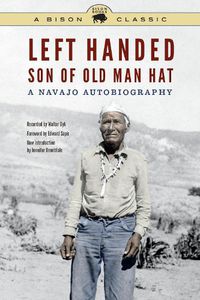 Cover image for Left Handed, Son of Old Man Hat: A Navajo Autobiography