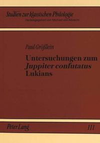 Cover image for Untersuchungen Zum Juppiter Confutatus Lukians