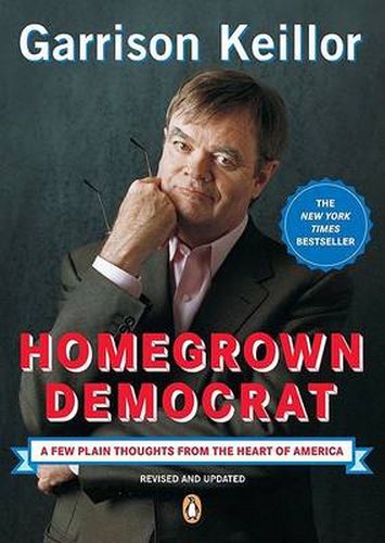 Cover image for Homegrown Democrat: A Few Plain Thoughts from the Heart of America