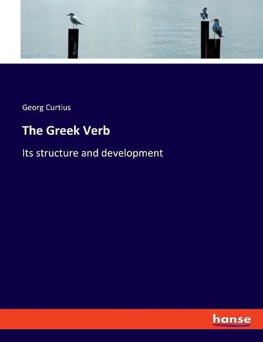 The Greek Verb: Its structure and development