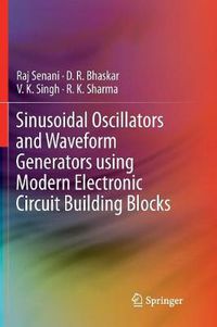 Cover image for Sinusoidal Oscillators and Waveform Generators using Modern Electronic Circuit Building Blocks