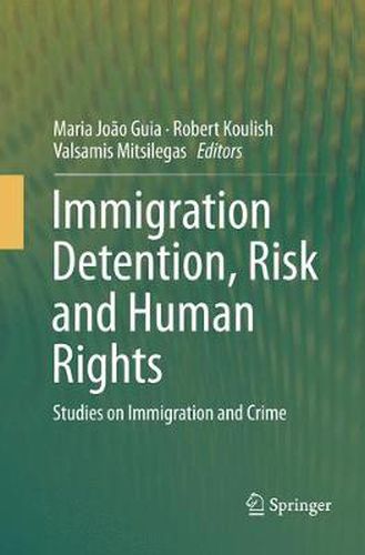 Cover image for Immigration Detention, Risk and Human Rights: Studies on Immigration and Crime