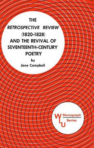 The Retrospective Review (1820-1828) and the Revival of Seventeenth Century Poetry