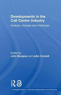 Cover image for Developments in the Call Centre Industry: Analysis, Changes and Challenges
