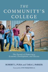 Cover image for The Community's College: The Pursuit of Democracy, Economic Development, and Success