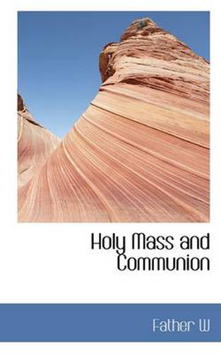 Cover image for Holy Mass and Communion