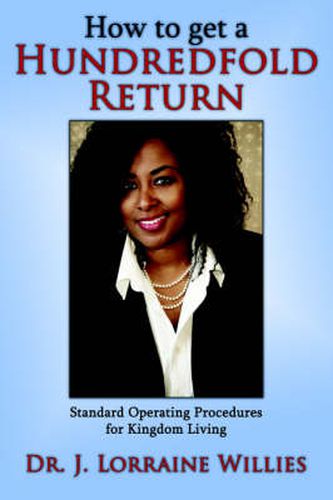 Cover image for How to Get a Hundredfold Return: Standard Operating Procedures for Kingdom Living