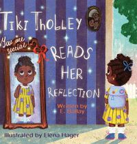 Cover image for Tiki Tholley Reads Her Reflection