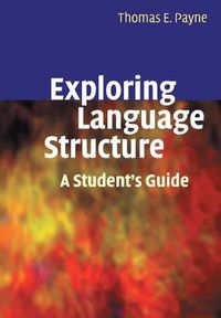 Cover image for Exploring Language Structure: A Student's Guide