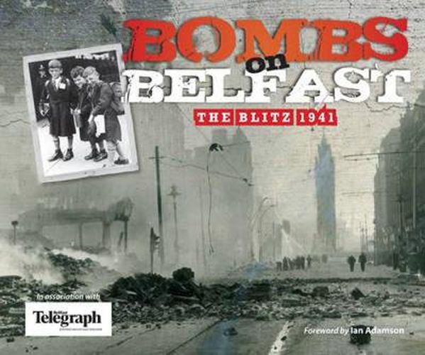 Cover image for Bombs on Belfast: The Blitz, 1941