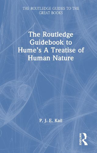 Cover image for The Routledge Guidebook to Hume's A Treatise of Human Nature