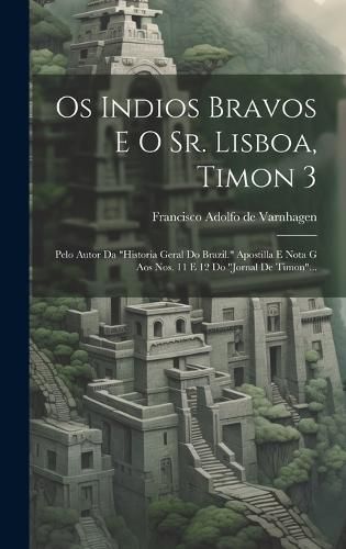 Cover image for Os Indios Bravos E O Sr. Lisboa, Timon 3