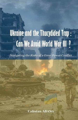 Cover image for Ukraine and the Thucydides Trap