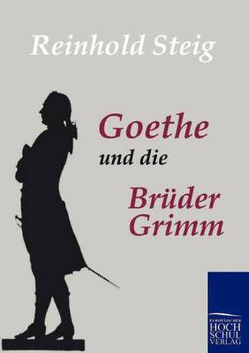 Cover image for Goethe und die Bruder Grimm