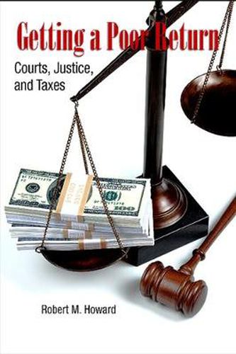 Cover image for Getting a Poor Return: Courts, Justice, and Taxes