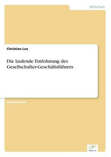 Cover image for Die laufende Entlohnung des Gesellschafter-Geschaftsfuhrers