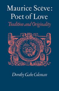 Cover image for Maurice Sceve Poet of Love