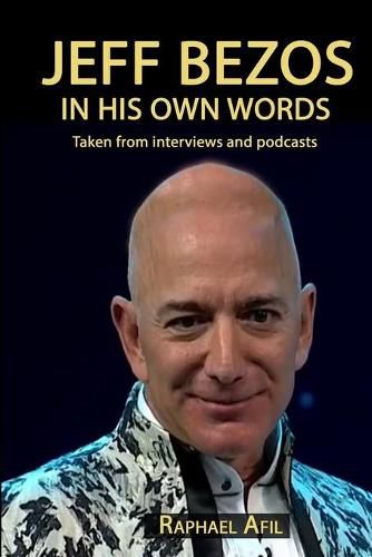 Jeff Bezos: In His Own Words