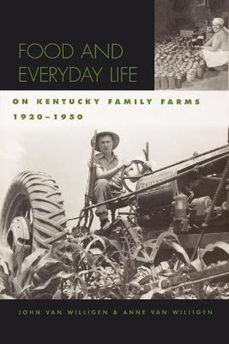 Cover image for Food and Everyday Life on Kentucky Family Farms, 1920-1950