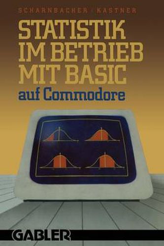 Cover image for Statistik Im Betrieb Mit Basic Auf Commodore: -- 45 Vollstandige Programme --