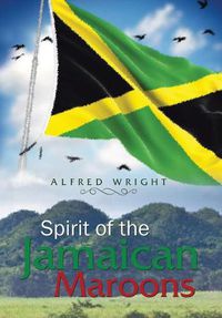 Cover image for Spirit of the Jamaican Maroons