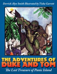 Cover image for The Adventures of Duke and Tom: The Lost Treasure of Panic Island