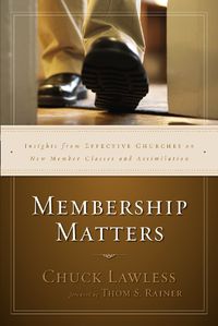 Cover image for Membership Matters: Insights from Effective Churches on New Member Classes and Assimilation