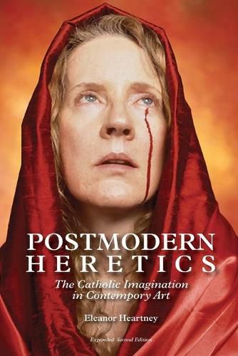 Cover image for Postmodern Heretics: The Catholic Imagination in Contemporary Art