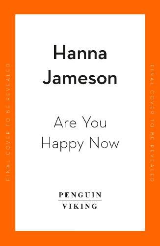 Are You Happy Now: The newest novel from the author of The Last. For