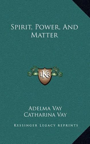 Cover image for Spirit, Power, and Matter