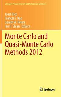 Cover image for Monte Carlo and Quasi-Monte Carlo Methods 2012