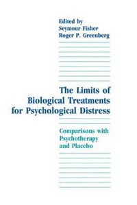 Cover image for The Limits of Biological Treatments for Psychological Distress: Comparisons with Psychotherapy and Placebo