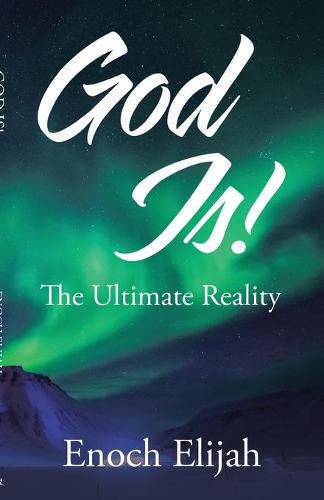 Cover image for God Is!: The Ultimate Reality