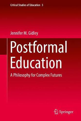 Cover image for Postformal Education: A Philosophy for Complex Futures
