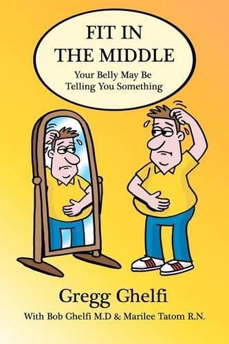 Cover image for Fit In The Middle: Your Belly May Be Telling You Something