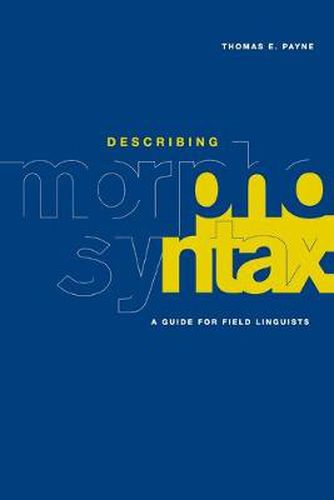 Cover image for Describing Morphosyntax: A Guide for Field Linguists