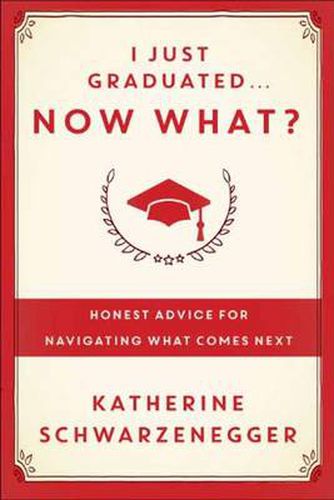 Cover image for I Just Graduated ... Now What?: Honest Answers from Those Who Have Been There