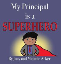 Cover image for My Principal is a Superhero
