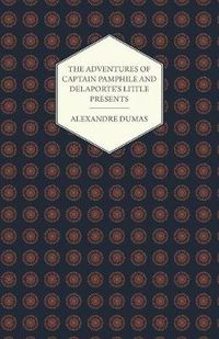 Cover image for The Adventures of Captain Pamphile and Delaporte's Little Presents - With Three Illustrations by Frank Adams