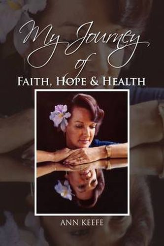 Cover image for My Journey of Faith, Hope & Health