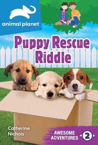 Cover image for Animal Planet Awesome Adventures: Puppy Rescue Riddle