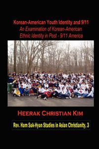 Cover image for Korean-American Youth Identity and 9/11: An Examination of Korean-American Ethnic Identity in Post-9/11 America (Hardcover)